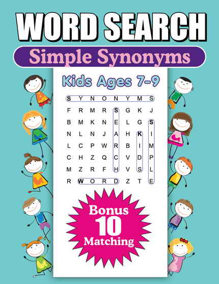 Simple Synonyms Kids Ages 7-9 Word Search Puzzle Book